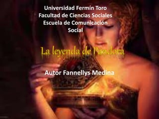 Universidad Fermín Toro 
Facultad de Ciencias Sociales 
Escuela de Comunicación 
Social 
Autor Fannellys Medina 
 