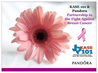 KASE 101 & Pandora Partnership in the Fight Against Breast Cancer 
