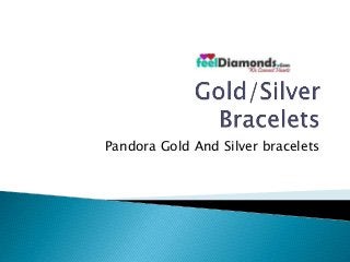 Pandora Gold And Silver bracelets 
 