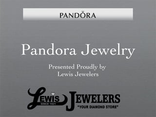 Pandora Jewelry ,[object Object],[object Object]