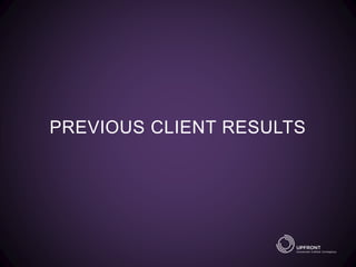 PREVIOUS CLIENT RESULTS
 