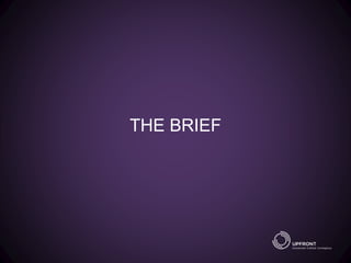 THE BRIEF
 