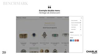 “
20
Exemple double menu
Heritage-de-france.com
BENCHMARK
 