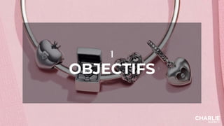 1
OBJECTIFS
 