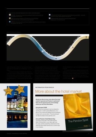 DEFINING THE VARIOUS FACETS OF THE HOTEL BUSINESS CyCLE:

         GROWTH Occupancy is rising relatively rapidly and prices are starting to rise.           DECREASING DECLINE Decreasing volumes becoming more stable – continued
         High potential and low risk.                                                             pressure on prices. Some potential and high risk.

         PEAK Occupancy rising/levelling off and prices increasing rapidly.                       LEVELLING OUT Occupancy rising with unchanged prices.
         Good potential and low risk gradually rising to high risk.                               High potential and decreasing risk.

        DECLINE Occupancy and prices decreasing due to lower demand or overcapacity.
        Low potential and high risk.




INTERNATIONAL

                                                                                                                                                      PEAK
                                                                                  DEclinE                                                             –
                                                                                      Oslo




                                                                                                    Growth
                                                                                                    London, Berlin, Paris
                             DEcrEAsinG DEclinE
                             Helsinki, Copenhagen, Prague, Vienna



                                                    lEvEllinG out
                                                    Amsterdam, Brussels




Helsinki has seen a decline in demand for a long                  In Copenhagen, the price is continuing to fall            the city stands at 11 per cent over the first quarter
time now, but occupancy now stands at +12, YTD                    beyond 10 per cent. However, the negative                 of 2009.
March.                                                            demand trend has reversed. Occupancy has                      In London, the recovery started early and both
    The price is running at a decline rate of around              seen positive growth over January to March 2010.          average prices and occupancy have now been on
9 per cent, both on a rolling twelve-month basis and              In Berlin, the 2009 full year ended on a RevPAR           the increase since the last quarter of 2009. The first
for the first three months of the year. Oslo is also              loss of no less than 19 per cent. However, the rate       quarter ended with RevPAR up 11 per cent, an
continuing to decline, but with no positive signals.              of decline began to diminish over the last quarter        increase driven by growth in occupancy and price
RevPAR stands at –13 per cent for January–March                   of 2009, and both price and occupancy were up             in equal measure.
2010.                                                             over the first quarter of 2010. For YTD March,




                                                                    INFORMATION FROM PANDOX


                                                                   More about the hotel market
                                                                                                                                                                tions 2009
                                                                                                                                               ox business opera
                                                                                                                                 Report on Pand




                                                                    Would you like to know more about the hotel
                                                                    market in general and Pandox in particular?
                                                                    Here are two good sources of knowledge
                                                                    where you can find information.

                                                                    Annual report 2009
                                                                    The Pandox annual report can be ordered by
                                                                    sending an e-mail to pandox@pandox.com –
                                                                    give us your name and address and we will send
                                                                    a copy out to you by return. The annual report
                                                                    can also be read at www.pandox.com

                                                                    Annual Pandox Hotel Market Day
                                                                                                                                                                                                             pirit
                                                                                                                                             The Pandox S
                                                                    The event of the year in the hotel industry!
                                                                    Mark 25 November in your diary right now.
                                                                    As usual, we’ll be presenting national and inter-
                                                                    national hotel market trends and a current topic
                                                                    in our industry.                                                                                         one of t
                                                                                                                                                                                      he leadi
                                                                                                                                                                                               ng   hotel Pr
                                                                                                                                                                                                             oPert   y c o m Pa n
                                                                                                                                                                                                                                  i   es




M A RK E T I NF O R MAT I O N F R OM PAN DOX                                                                                                                                                                                               9
 