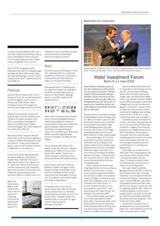 Marknadsinformation från Pandox



                                                                                                       Marknaden om marknaden




Linköping får ett Best Westernhotell. Den 1       hotellkedja under namnet Moment Hotels
mars byter hotellet Good Evening Linköping        med ett koncept där funktionalitet,
namn till Best Western Hotell Linköping.          ekonomi och design samverkar.
Fram till nyöppningen görs vissa ombygg-
nader av fastigheten som har 74 rum.


Våren 2010 får Kungsbacka utanför
                                                  Mars
                                                                                                       Jonathan Worsley, ordförande, Bench Events och styrelseordförande STR Global och Anders
Göteborg ett nytt hotell. En ny fastighet byggs   Story Hotel öppnar på Riddargatan i Stock-           Nissen, Pandox, på Hotel Berlin, Berlin i samband med Pandox Opening party.
på platsen där gamla Tullhuset stod, därav        holm. Här erbjuds 82 rum i varierande

                                                                                                                     Hotel Investment Forum
den historiska kopplingen i namnet ”Clarion       storlek från 12 till 53 kvm. Hotellmiljön är
Collection Hotel Tullen”. Hotellet kommer att     inspirerad från både slitna New York-
erbjuda 88 rum.                                   krogar och bohemiska Parishotell.                                               Berlin 9–11 mars 2009
                                                  Balticgruppen kliver in i hotellbranschen            Årets konferens handlade mycket om                   Dag två handlade sedan uteslutande
                                                                                                       den stora osäkerhet som råder globalt           om branschen och det tuffa läge som den
Februari                                          och köper Stora Hotellet och Hotell Wasa i
                                                  Umeå från nuvarande ägarna Gunnar                    och som påverkar branschen. Verksam-            står inför. James Chappel, Managing
Radisson SAS blir Radisson Blu. Först ut          Leissner och Kalle Pekkari. Köpet går                hetsåret 2008 avhandlades tämligen              Director från STR Global presenterade
att byta namn blir det nya Radissonhotellet       igenom 1 maj 2009. Hotellen har 90                   kortfattat. Det som framförallt konsta-         nuläget i siffror. All statistik pekar kraftigt
vid Zürichs flygplats, som får namnet             respektive 96 rum.                                   terades var att året som gått måste ses i       nedåt. Under perioden november 2008 till
Radisson Blu Zurich Airport. Namn-                                                                     två avgränsade perioder, där januari till       januari 2009 har alla regioner sjunkit både
ändringen kommer att ske stegvis och                                                                   augusti var en mycket bra period, som           i beläggning och pris och de största ned-
beräknas vara fullt genomförd under 2010.                                                              sedan följdes av fyra månader då botten         gångarna i Europa finns i Spanien, Italien
                                                                                                       gick ur marknaden.                              och Östeuropa. Diskussionerna cirkule-
                                                                                                                                                       rade kring hur nedgångskurvan verkligen
Starwood Hotels planerar att öppna sitt                                                                Årets seminarium var det tolfte i ordningen.    kommer att se ut. Är det en V- U- eller
första W hotell i Frankrike i hjärtat av Paris.   Hilton lanserar ett nytt varumärke ”Denizen          Antalet deltagare var färre än tidigare topp-   L-formad konjunkturcykel vi har gått in i?
Tanken är att hotellet ska öppna under            Hotels” som ska bli ett globalt livsstilsvaru-       års 1 800 och landade nu på cirka 1 300.             I paneldiskussionen med ledare från
2011 och erbjuda en extravagant till-             märke och komplettera de existerande                 Konferensen inleddes med en makroeko-           industrin, framfördes några generella råd
flyktsort med stilfull design. Hotellet           lyxvarumärkena. Det nya varumärket vänder            nomisk analys för hela världen. Roger           om hur man ska arbeta och leda hotell-
kommer att byggas i den anrika fastigheten        sig till den globala moderna resenären.              Bootle, Managing Director på Capital            verksamhet i nedgång. Det bör vara ett
Haussmann från 1870-talet.                        Hotellmiljön är en lyxig blandning av                Economics från London, och Dr. Holger           transparent och tydligt ledarskap för att
                                                  business och underhållning, rik på teknologi.        Schmieding, chefsekonom Europa på               hålla medarbetarna informerade och
                                                  Hotellen ska också spegla den lokala                 Bank of America i London, belyste nuläget.      motiverade. Det krävs också ett tydligt
Marriott konverterar det gamla Midland
                                                  kulturen och designen i de städer där de är              Sammanfattningsvis är Dr. Schmie-           värdeerbjudande till kunden som kunden
Grand Hotel vid St Pancras järnvägsstation
                                                  belägna.                                             dings bedömning att den amerikanska             också måste uppleva att den får. Om
i London till ett Marriott Renaissance hotell
med 244 rum. Tanken är att hotellet ska                                                                marknaden inte har så långt kvar tills          man överväger att justera priserna så
öppna i slutet av 2010 och även inkludera         InterContinental Hotels Group (IHG)                  botten är nådd och att en stabilisering av      bör det föregås av en ordentlig kund-
67 lägenheter och ett penthouse.                  öppnar upp ett nytt Holiday Inn i Moskva.            ekonomin kommer att ske under hösten            segmentering.
                                                  Hotellet ska få 1 000 rum och blir IHG:s             2009 eller möjligen under våren 2010.                Andra dagen avrundades med att
                                                  största hotell i världen. Tanken är att              Det kommer så småningom att förbättra           Hilton bjöd in till en lanseringsfest av sitt
London får ett nytt femstjärnigt lyxhotell i                                                           läget även för Europa. I nuvarande situa-       nya livstilsvarumärke ”Denizen Hotels”
                                                  hotellet ska öppna under 2014 och blir
den gamla fastigheten Café Royal på                                                                    tion ser det dock ut som om även 2010           – ett globalt varumärke med lokal
                                                  därmed det åttonde IHG-hotellet i Moskva.
Regent Street. Hotellet får 160 rum och                                                                kommer att vara ett tufft år för Europa         ”touch”. Produkten är tänkt för affärs-
utsikt över Piccadilly Circus, Big Ben och                                                             med negativ tillväxt.                           och nöjesresenären som anammar ny
St. James Park. Tanken är att ta vara på          Rezidor öppnar nytt hotell i Edinburg,                   Det som påverkar återhämtningen,            teknik och önskar hög komfort.
mycket av existerande miljö i fastigheten,        Skottland. Hotellet, som ligger i hörnet             enligt Roger Bootle, är att konsumenterna            Sista dagen talade Russel Kett,
såsom marmorentrén och Dominorummet.              George IV Bridge och Royal Mile, blir ett            återfår tron på marknaden och börjar            Managing Director från HVS, om HVS syn
Projektet är planerat att börja under             136 rums modehotell och kommer att                   handla, att lånemöjligheterna förbättras        på transaktionsmarknaden och fastig-
sommaren 2009 och slutföras innan 2012.           börja ta emot sina första gäster i slutet på         samt att länder undviker att bli protektio-     hetsvärlden. Han konstaterade att festen
                                                  maj. De anställda kommer att bära kläder             nistiska. Dr Holger Schmieding menade           är över för denna gång. Investeringsmark-
                                                  från designföretaget Missoni.                        att de stora nedgångarna som vi nu ser på       naden i Europa 2008 sjönk med nästan
Metromark
hotels öppnar i                                                                                        marknaden kan vara en fördel. ”Vi               två tredjedelar jämfört med 2007, vilket
Malmö under                                       The Bentley Hotel i London blir ett                  kommer snabbare till botten och kan             gör att vi nu är på samma nivåer som efter
2009 världens                                     Waldorf Astoria hotell. Det blir det första i        börja arbeta oss upp därifrån”. Hans            11 september-attacken 2001. Vidare har
första hotell med                                 sitt slag i Storbritannien och det tredje i          bedömning var att ”bottom fishing” kan          antalet transaktioner minskat med en
uteslutande                                       Europa efter Rome Cavalieri i Rom och The            påbörjas under senhösten 2009.                  tredjedel jämfört med 2007 och ett skifte
miljövänlig                                       Trianon Palace i Versailles utanför Paris.               Första konferensdagen avrundades            har skett från stora portföljinvesteringar
LED-teknik för                                    Hotellet har 64 rum och sviter och ligger            med en återinvigningsfest av Hotell             till mer köp av enskilda fastigheter – fram-
belysning. De                                     centralt i Royal Borough of                          Berlin, Berlin. Pandox bjöd kvällen till ära    för allt under hösten 2008.
håller på att                                     Kensington & Chelsea.                                på ett traditionellt svenskt midsommar-              Konferensen avrundades med en
skapa en ny                                                                                            firande med äkta midsommarstång, pick-          paneldebatt där den stora obesvarade
                                                                                                       nick med svenska midsommardelika-               frågan blev – vilka indikatorer kommer att
                                                                                                       tesser och en ABBA-inspirerad show.             visa på att vändpunkten är nådd?



                                                                                                   3
 