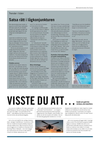 Marknadsinformation från Pandox




   Trender i tiden

   Satsa rätt i lågkonjunkturen
   Den ekonomiska krisen breder ut           sova i? Jo, det ena är en funktion           dare världen över. Förutom att dela       ”Hotel Murano won the HotelWorld
   sig som en våt filt över marknaden.       och det andra är ett syfte.                  med sig av sina egna uppdateringar        award for best lobby/public space
   Det krävs styrka för att fortsätta             Var angelägen att tillfredsställa       följer man andra personer eller före-     design in a full-service hotel.”
   framåt, och det gäller att göra det       din kund, är ett av Bryan K. Williams        tag för att ta del av information. Den
   på rätt sätt. Varje steg blir än mer      råd till organisationer som vill bli         internationellt erkände auktoriteten      ”Stop by our Lobby Bar tonight to
   viktigt när omständigheterna är           mer serviceorienterade. Personalen           inom affärsstrategi och informa-          visit Debra. First person to mention
   svåra.                                    ska vara på tårna och hela tiden             tionsteknologi, Stowe Boyd, anser         this tweet will get their first drink
                                             redo att hjälpa sin kund. Var                att man bör följa minst 100 personer      on us!”
   I goda tider är det lätt att ha överse-   välkomnande och skapa en                     på Twitter.
   ende med ett misstag eller två. Men       ”inkluderande” atmosfär, är två                  Det är redan en mängd hotell          Alla sätt är ju bra sätt, utom de
   under en lågkonjunktur kan ett fel-       andra råd.                                   och hotellbolag som börjat med            dåliga. Med devisen ”syns du inte,
   steg vara ödesdigert. Det kan minska           En ”inkluderande” atmosfär              Twitter. Såväl Luxor i Las Vegas som      så finns du inte” är Twitter ett nytt
   lönsamheten, förstöra kundrelationer      betyder att involvera samtliga parter.       bolaget Marriott International har        måste. Och i en lågkonjunktur
   och i värsta fall varumärket.             Försök skapa en relation som åter-           över 3 000 ”followers”. Men också         borde det vara ett lätt beslut att
       Att dra ner på kostnaderna är ett     speglar en dynamisk tvåvägs-                 Brussels Welcome Hotel, med               satsa på att producera 140 tecken
   vanligt sätt att försöka återfå kon-      kommunikation snarare en än                  endast 18 rum, är aktiv på Twitter        om dagen.
   trollen i dåliga tider. Minst lika        statisk leverens av en upplevelse            och har över 550 ”followers”.
   viktigt är det dock att fokusera på       eller en service. Det är skillnaden
   intäkterna. Två enkla handgrepp för       mellan en servitör som frågar om             Kontrollera informationsflödet
   att vinna i den hårda konkurrensen        kundens preferenser och därefter             och gratis marknadsföring
   är att erbjuda utmärkt service och        föreslår något från menyn, och en            Fördelarna med Twitter är att det är
   att synas.                                servitör som rätt och slätt går fram         gratis att använda och tar lite tid att
                                             till bordet och tar upp en order.            administrera. Innehållet på tjänsten
   Förbättra servicen                                                                     plockas upp av Google och sprids
   Utmärkt service stärker relationen        Börja mikroblogga                            därför ännu mer. Hotellbranschen
   till kunden. Sannolikheten att han        Förutom att höja kvaliteten på               använder sig av tjänsten både för
   eller hon väljer ditt hotell nästa gång   servicen så kan man nu också lägga           att kommunicera med kunder och
   är mycket större än om du bara gör        mer krut på marknadsföringen                 i marknadsföringssyfte. En åsikt
   det som förväntas av dig. Service-        – utan att betala en krona. Efter            publicerad på nätet av en missnöjd
   mogulen Bryan K. Williams förklarar       bloggande och Facebook finns nu              kund, kan snabbt bemötas och
   det genom frågeställningen: Vad är        även Twitter. Twitter är en mikro-           åtgärdas, och därmed stävja
   det för skillnad mellan att en            blogg där varje inlägg, kallad tweet,        eventuell ryktesspridning.
   portier öppnar dörren och att en          får vara högst 140 tecken. Det är ett            Mer marknadsföringstypiska
   portier levererar en välkomnande          nytt sätt att skapa kontakter och            Twitterinlägg kan handla om
   upplevelse? Eller, vad är skillnaden      hålla sig uppdaterad.                        erbjudanden, aktuella händelser på
   mellan att städerskan byter lakan             Intresset för Twitter har vuxit          hotellet eller väderrapporter. Hotel
   och att städerskan säkerställer att       rekordsnabbt och idag har tjänsten           Murano i Washington följs av 260          Hotell Luxor i Las Vegas mikrobloggar på
   gästen har en ren, bekväm säng att        mellan tre och sex miljoner använ-           personer och skriver bland annat:         Twitter och följs av över 3 000 personer.




viSSTe dU ATT…
… du nu kan bo i hotellrum 155 meter under jorden
i Sala Silvergruva. Därmed har gruvan fått en plats i
                                                          …det nu går att äta atombombsäkert julbord hos
                                                          ”Lejonkulan Fest & Konferens” – i en omgjord
                                                                                                                                              Smått och gott från
                                                                                                                                              världens alla hotellhörn

                                                                                                                       bergasal med kristallkronor i taket. Idag finns matsal,
                                                                                                                       mötesrum och festlokal och på sikt kommer även
den skara som kallas ”Unusual Hotels Of The               gammal försvarssambandscentral insprängd i                   hotellrum att erbjudas. I Lejonkulans inre fungerar
World” – i gott sällskap med bland annat vandrar-         Laggarebacken nära Alingsås i södra Sverige. Från            inga mobiltelefoner, eftersom det är 24 meter massivt
hemmet Jumbo Jets på Arlanda flygplats.                   utsidan ser det inte mycket ut för världen, men en           berg ovanför det välvda taket.
                                                          50 meter lång gång leder besökarna in i en stor

… det nu finns ett hotell för den verkliga individua-                                                                    … det nu tas nya grepp att bygga hotell. I Uxbridge
listen, nämligen Hotell Winvian i Connecticut, USA.                                                                      i västra London finns det första europeiska hotellet
Här har 15 välrenommerade arkitekter skapat de                                                                           byggt av containrar. Hotellet med 120 rum är
ultimata hotellrummen. Bland annat finns ett rum                                                                         sammansatt av 86 stålcontainrar. Dubbelrummen
som är byggt som en modell av en Sikorsky HH37                                                                           består av containrar med måtten 5 x 3 meter,
Sea King Pelican helikopter – men med inbyggd                                                                            medan större familjerum har måtten 3,5 x 6 meter.
bar. Andra teman på rummen är stall, växthus,                                                                            Containrarna levereras från Kina komplett med
industri och träkoja. www.winvian.com                                                                                    badrum och fönster på plats.



                                                                                      7
 