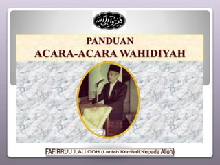 Panduan Acara-acara Wahidiyah | PPT