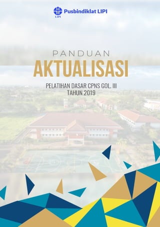 Panduan Aktualisasi Latsar CPNS LIPI 2019
 