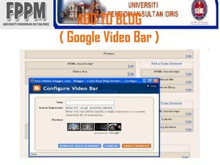 ADD TO BLOG ( Google Video Bar ) 