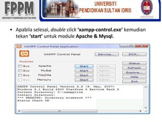 Apabilaselesai, double click ‘xampp-control.exe’kemudiantekan‘start’untuk module Apache & Mysql.