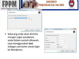 Sekarangandaakandimintamengisi Login wordpressanda.Dalamcontohdibawah, sayamenggunakantestsebagai username untuk login keWordpress