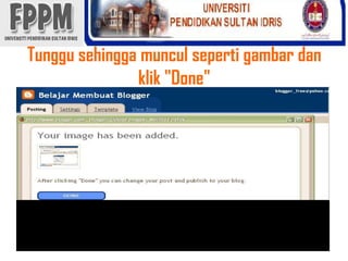 Tunggusehinggamunculsepertigambardanklik "Done" 