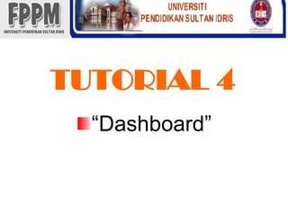 TUTORIAL 4“Dashboard”