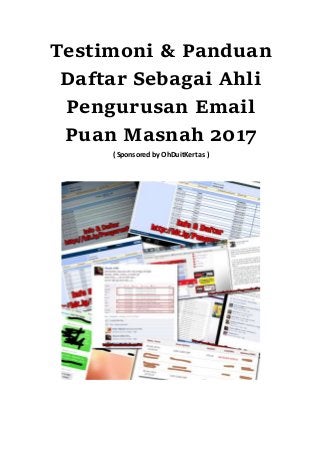 Testimoni & Panduan
Daftar Sebagai Ahli
Pengurusan Email
Puan Masnah 2017
( Sponsored by OhDuitKertas )
 