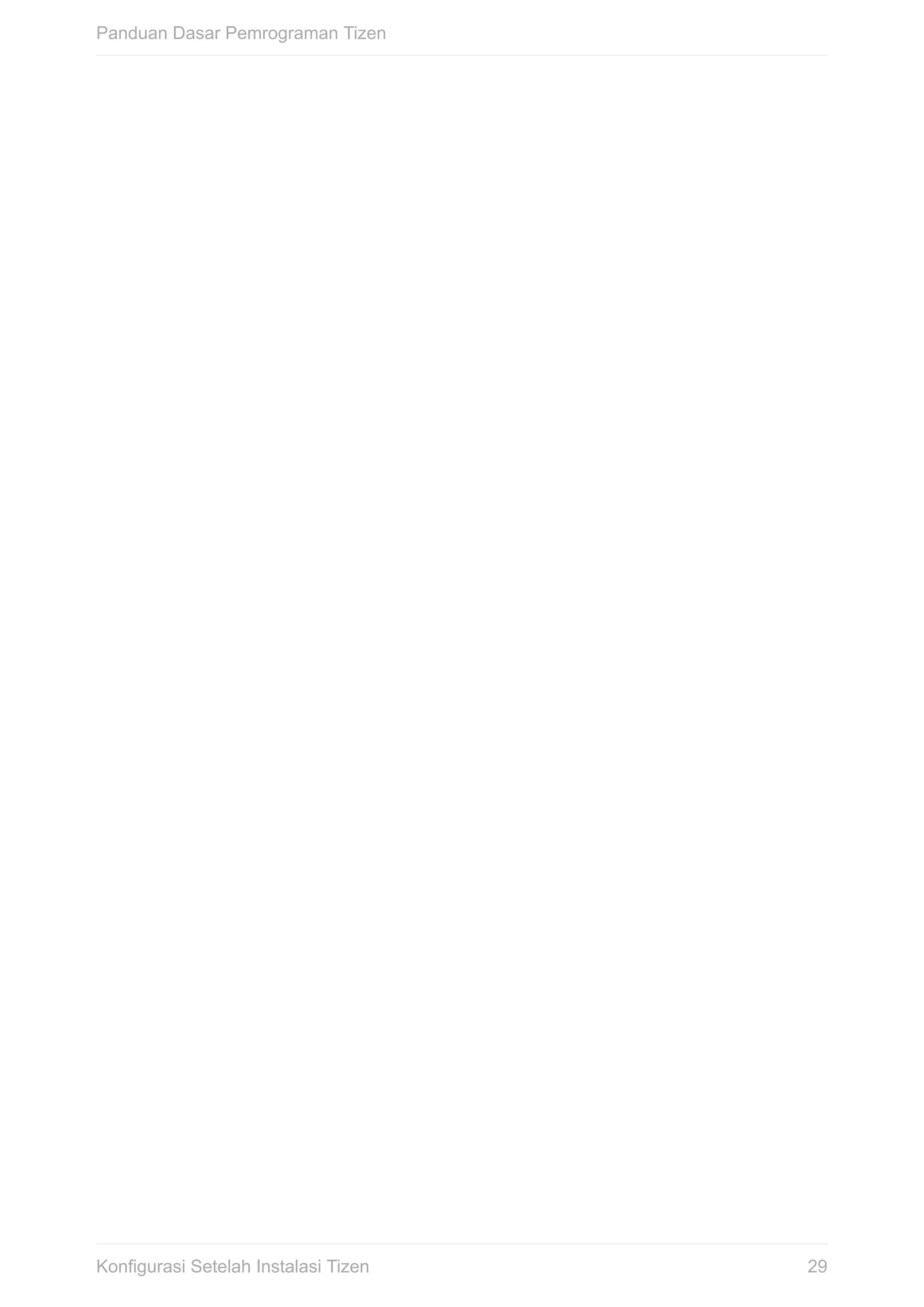 Panduan	Dasar	Pemrograman	Tizen
29Konfigurasi	Setelah	Instalasi	Tizen
 