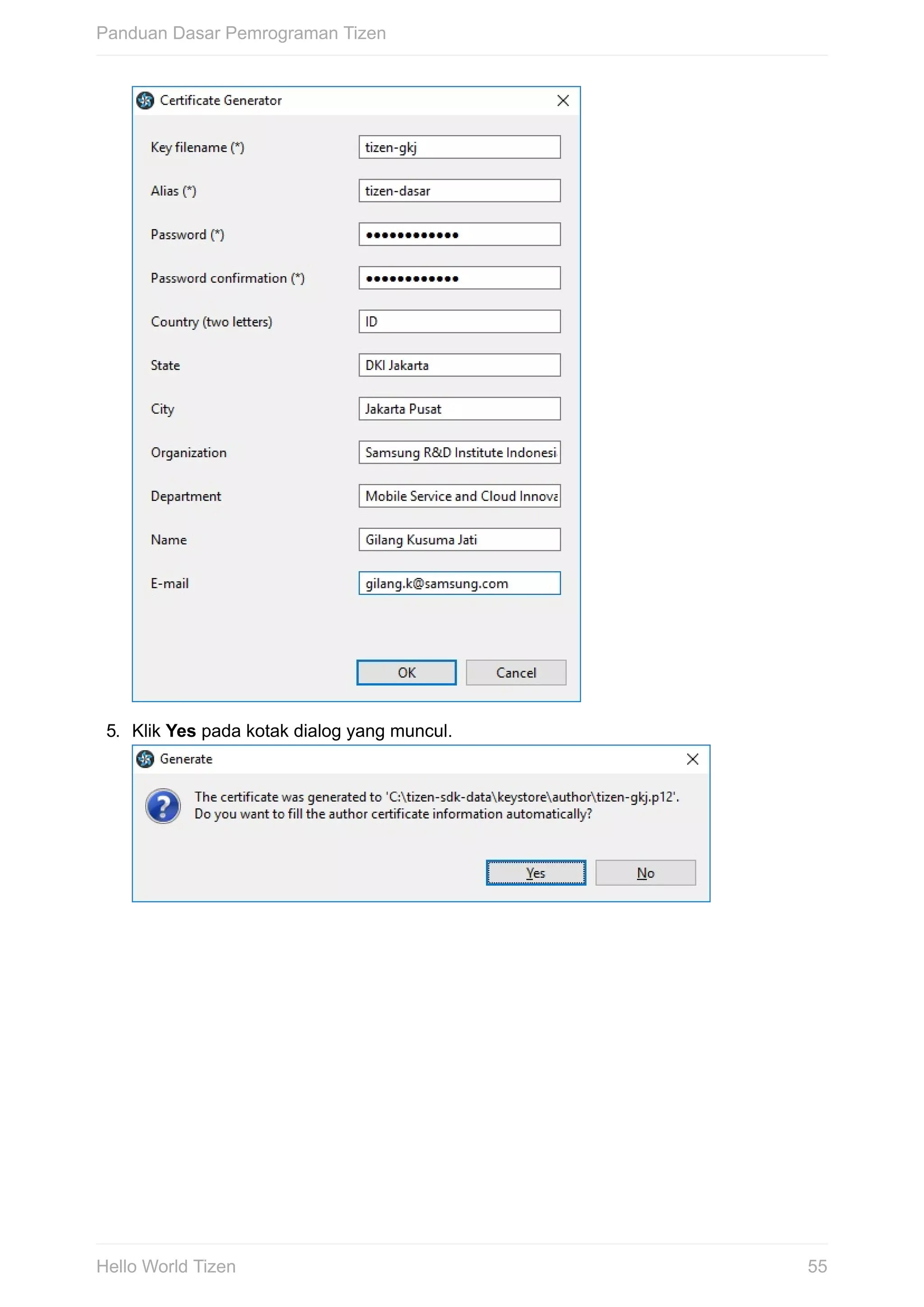 5.	 Klik	Yes	pada	kotak	dialog	yang	muncul.	
Panduan	Dasar	Pemrograman	Tizen
55Hello	World	Tizen
 