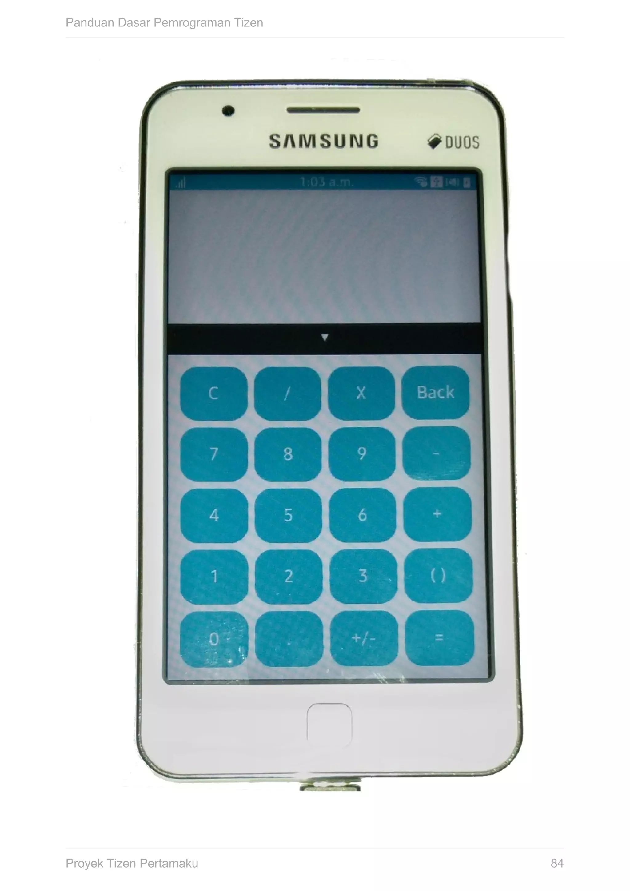 Panduan	Dasar	Pemrograman	Tizen
84Proyek	Tizen	Pertamaku
 