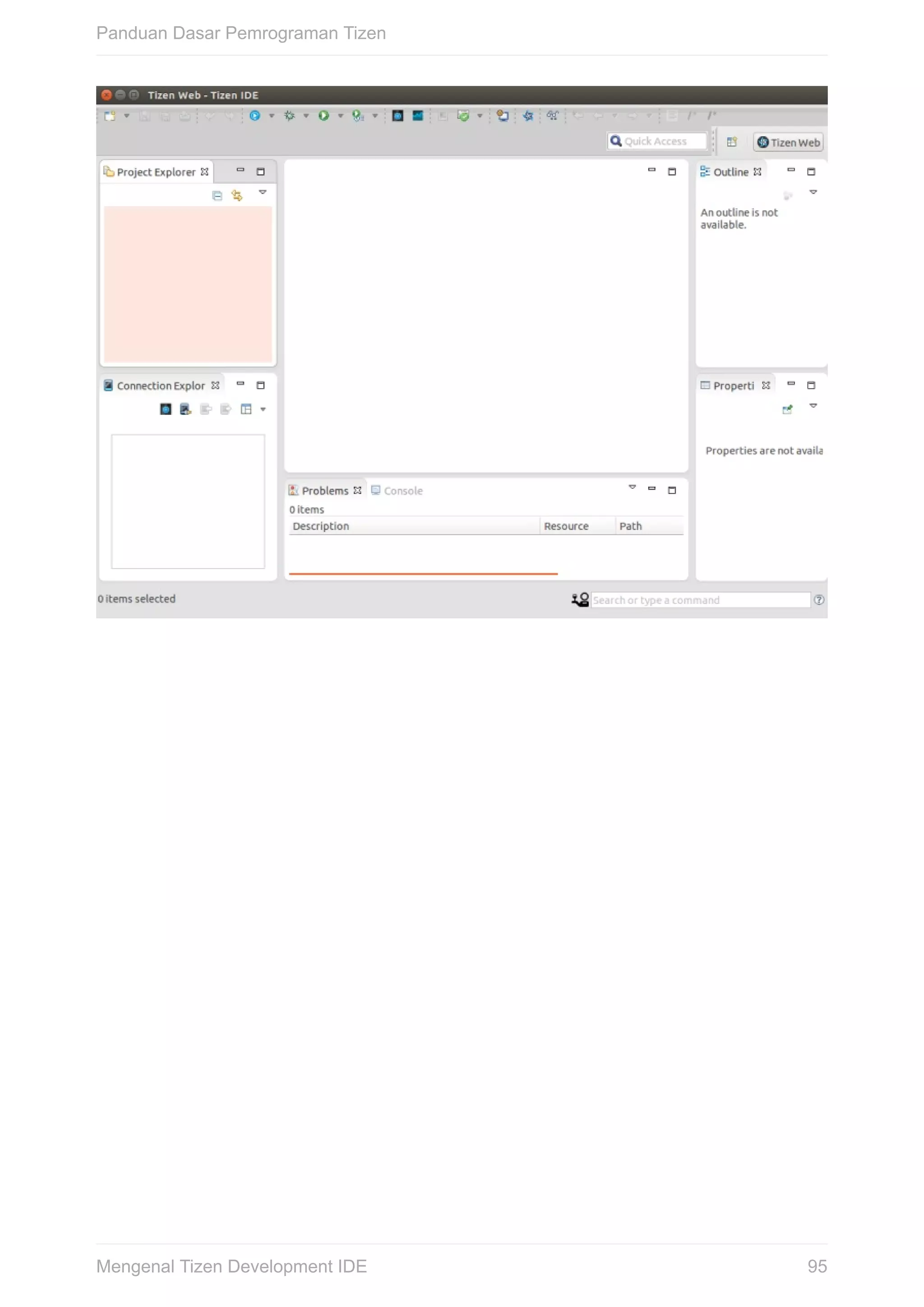 Panduan	Dasar	Pemrograman	Tizen
95Mengenal	Tizen	Development	IDE
 