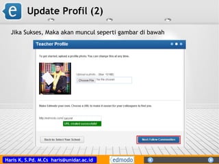 Haris K, S.Pd. M.Cs haris@unidar.ac.id
Update Profil (2)
Jika Sukses, Maka akan muncul seperti gambar di bawah
 