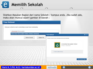 Haris K, S.Pd. M.Cs haris@unidar.ac.id
Memilih Sekolah
Silahkan Masukan Bagian dari nama Sekolah / kampus anda. Jika sudah ada,
maka akan muncul seperi gambar di bawah :
 