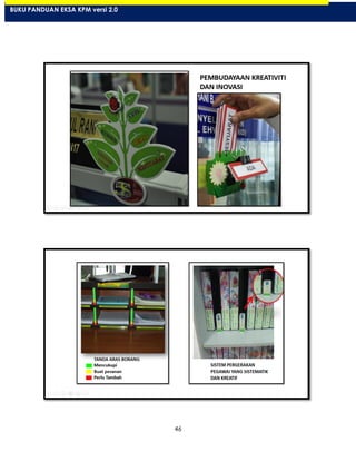 46
BUKU PANDUAN EKSA KPM versi 2.0
 