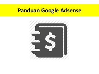 Panduan Google Adsense

 