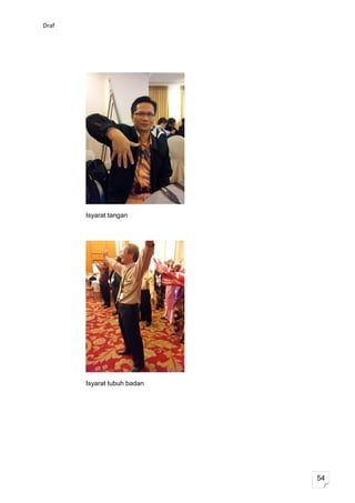 Draf




       Isyarat tangan




       Isyarat tubuh badan




                             54
 