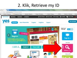 2. Klik, Retrieve my ID
 