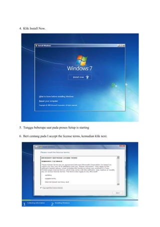 4. Klik Install Now. 
5. Tunggu beberapa saat pada proses Setup is starting 
6. Beri centang pada I accept the license terms, kemudian klik next. 
 