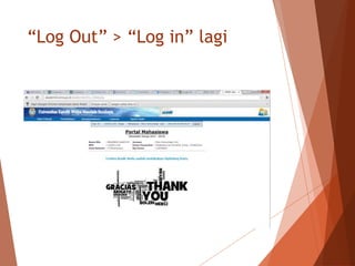 “Log Out” > “Log in” lagi
 