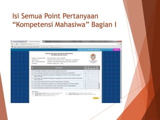Isi Semua Point Pertanyaan
“Kompetensi Mahasiwa” Bagian I
 