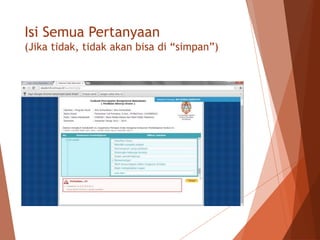 Isi Semua Pertanyaan
(Jika tidak, tidak akan bisa di “s貹”)
 