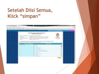 Setelah Diisi Semua,
Klick “s貹”
 