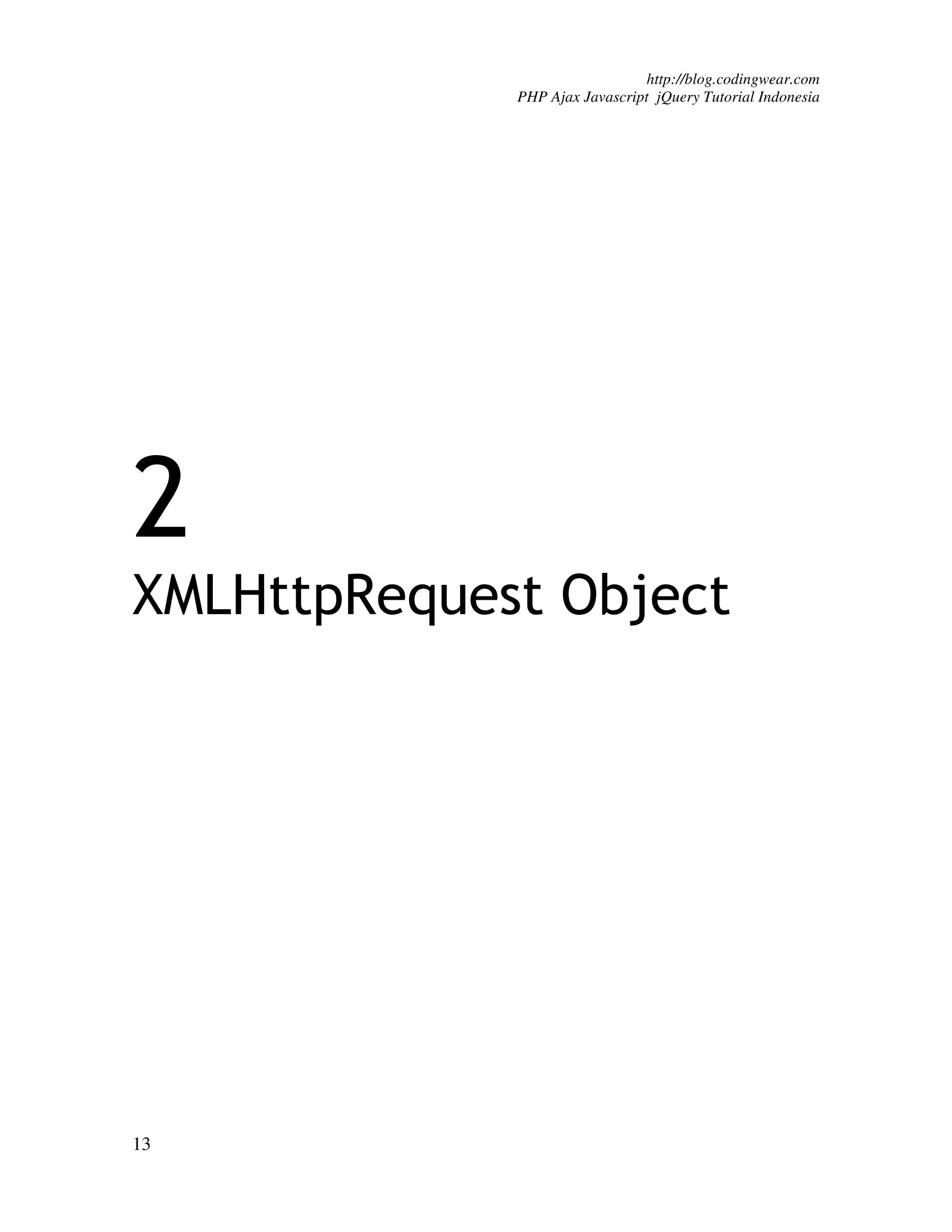 http://blog.codingwear.com PHP Ajax Javascript jQuery Tutorial Indonesia 2 XMLHttpRequest Object 13 