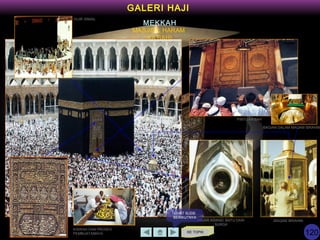 KE TOPIK
GALERI HAJI
MEKKAH
MASJIDIL HARAM
(KA’BAH)
HAJAR ASWAD, BATU DARI
SURGA
MAQAM IBRAHIM
PINTU KA’BAH
KISWAH DAN PROSES
PEMBUATANNYA
BAGIAN DALAM MAQAM IBRAHIM
HIJIR ISMAIL
LIHAT SLIDE
BERIKUTNYA
120
 