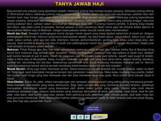 KE TOPIK
TANYA JAWAB HAJI
LIHAT SLIDE
BERIKUTNYA
Bagi jemaah pria pakaian yang diperlukan adalah, beberapa potong baju kemeja tangan panjang, beberapa potong oblong
(T-Shirt bahan katun), beberapa potong celana bahan katun, pakaian dalam dan kaos kaki secukupnya, pakaian tidur dan
handuk kecil, baju hangat atau jaket untuk di dalam pesawat. Bagi jemaah wanita adalah, beberapa potong bajau/blouse
tangan panjang, beberapa baju kurung berleher/lengan panjang, beberapa potong celana yang panjang longgar, satu-dua
potong pakaian tidur, pakaian dalam secukupnya, beberapa kaos kaki, 3 potong mukena pendek, 4 potong tutup kepala
dari katun, satu jaket untuk di pesawat. Semua pakaian di atas sebaiknya diberi nama agar tak tertukar ketika dijemur di
pemondokan Mekah atau di Medinah. Jangan bawa pakaian terlalu banyak sebab akan memberatkan.
Mandi dan Cuci. Bawalah perlengkapan mandi dengan merek seperti yang biasa dipakai sehari-hari di tanah air. Adapun
perlengkapan mandi dan mencuci yang harus dipersiapkan adalah, tas atau kotak sabun, sabun mandi, sabun cuci, sabun
colek, sabun serbuk, sikat gigi dan odol, shampoo, handuk, parfum/deodoran, gunting kuku, pisau cukur (bagi pria), dan
gayung. Saat berada di asrama haji atau di tanah suci perlengkapan mandi dan mencuci ini sangat dibutuhkan, begitu pula
saat beradad di bandara udara Jeddah.
Makanan. Pihak Depag atau Biro Haji telah menyiapkan makanan untuk jemaah haji, bahkan ketika tiba di Bandara King
Andul Aziz makanan bagi jemaah telah disiapkan. Untuk mendapatkan makanan siap saji selama di tanah suci, tidaklah
sulit karena banyak di jual di sana. Selain itu, makanan juga disediakan pada saat tertentu, seperti saat wuquf di Arafah,
mabit di Mina atau di Muzdalifah. Kalau mungkin, bawalah makanan jadi yang bisa tahan lama, seperti rending, dendeng,
sambal teri, serundeng dan lain-lain. Sebenarnya pemerintah Arab Saudi melarang membawa makanan jadi ini. Namun
pada kenyataannya hampir semua jemaah membawa bekal tersebut tetapi toh tak ada masalah.
Masak Sendiri. Anda juga boleh memasak sendiri. Bahan-bahannya banyak tersedia dan mudah didapat, selain itu lebih
irit. Yang agak repot barangkali mengenai kompor dan perabotan masak lainnya. Maka kalau memang mau praktis, belilah
rice cooker multi fungsi yang bisa memasak nasi dan bisa memasak sayur atau gulai. Rice cooker jenis banyak dijual di
Saudi.
Obat-Obatan. Batuk, flu, pilek, infeksi kerongkongan dan sariawan adalah penyakit yang paling sering menyerang jemaah.
Maka bawalah obat-obatan yang biasa dikonsumsi. Bagi calon jemaah haji yang menderita penyakit tertentu, sebaiknya
menyiapkan obat-obatan seperti yang disarankan oleh dokter dalam jumlah yang cukup. Vitamin atau multi vitamin
sebaiknya disiapkan juga. Adapun obat-obatan yang biasanya dibutuhkan di tanah suci adalah, obat batuk, obat flu dan
pilek, obat diare, obat kumur, obat luka, plester, krem pelindung kulit, pelembab bibir, minyak gosok, obat tetes mata dan
obat penunda menstruasi. Perlu diperhatikan bahwa sebenarnya pelayanan medis itu telah tersedia baik dari pihak Depag,
atau Biro Haji atau pemerintah Saudi.
39
 