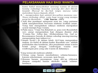 KE TOPIK
PELAKSANAAN HAJI BAGI WANITA
LIHAT SLIDE
BERIKUTNYA
64
 
