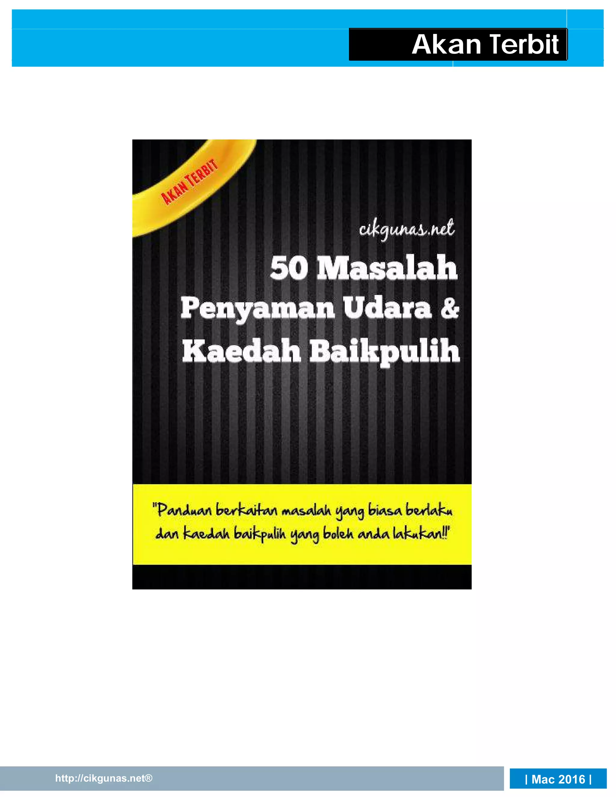 11
| Mac 2016 |http://cikgunas.net®
Akan Terbit
 