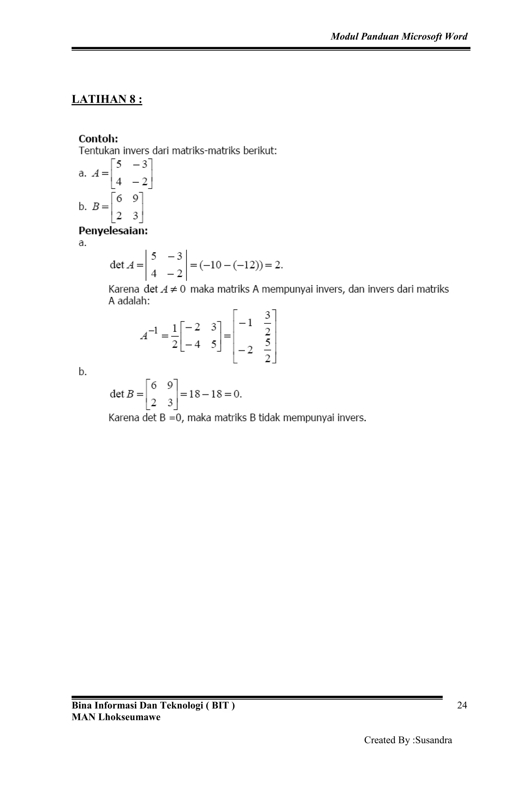 Modul Panduan Microsoft Word
Bina Informasi Dan Teknologi ( BIT )
MAN Lhokseumawe
Created By :Susandra
24
LATIHAN 8 :
 