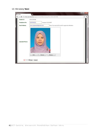 12) Klik butang ‘Save’.




                12




6|ICT Centre, Universiti Pendidikan Sultan Idris
 