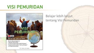 VISI PEMURIDAN
Belajar lebih lanjut
tentang Visi Pemuridan
 