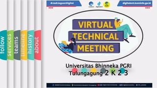 about
history
timeline
teams
services
follow
Universitas Bhinneka PGRI
Tulungagung 2 K 2 3
 