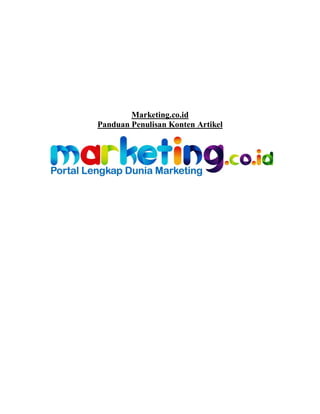 Marketing.co.id
Panduan Penulisan Konten Artikel
 