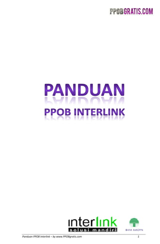 Panduan PPOB Interlink – by www.PPOBgratis.com

1

 
