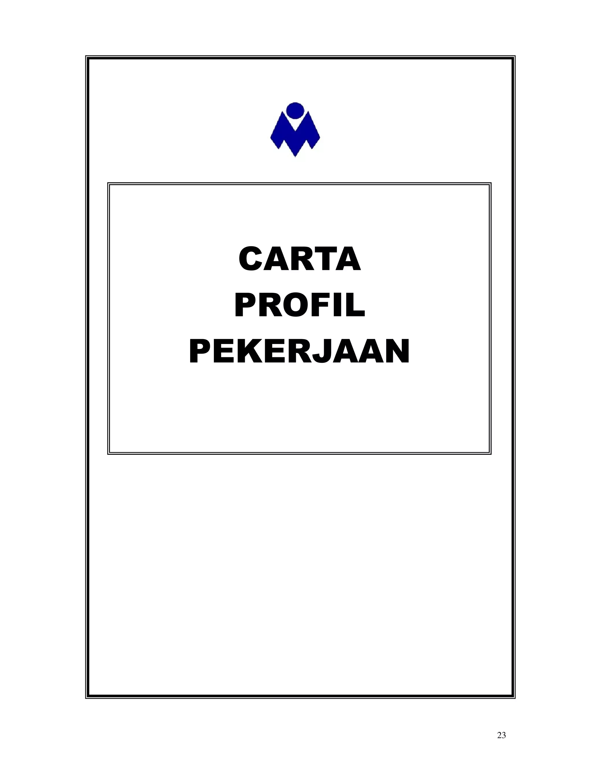CARTA
  PROFIL
PEKERJAAN




            23
 