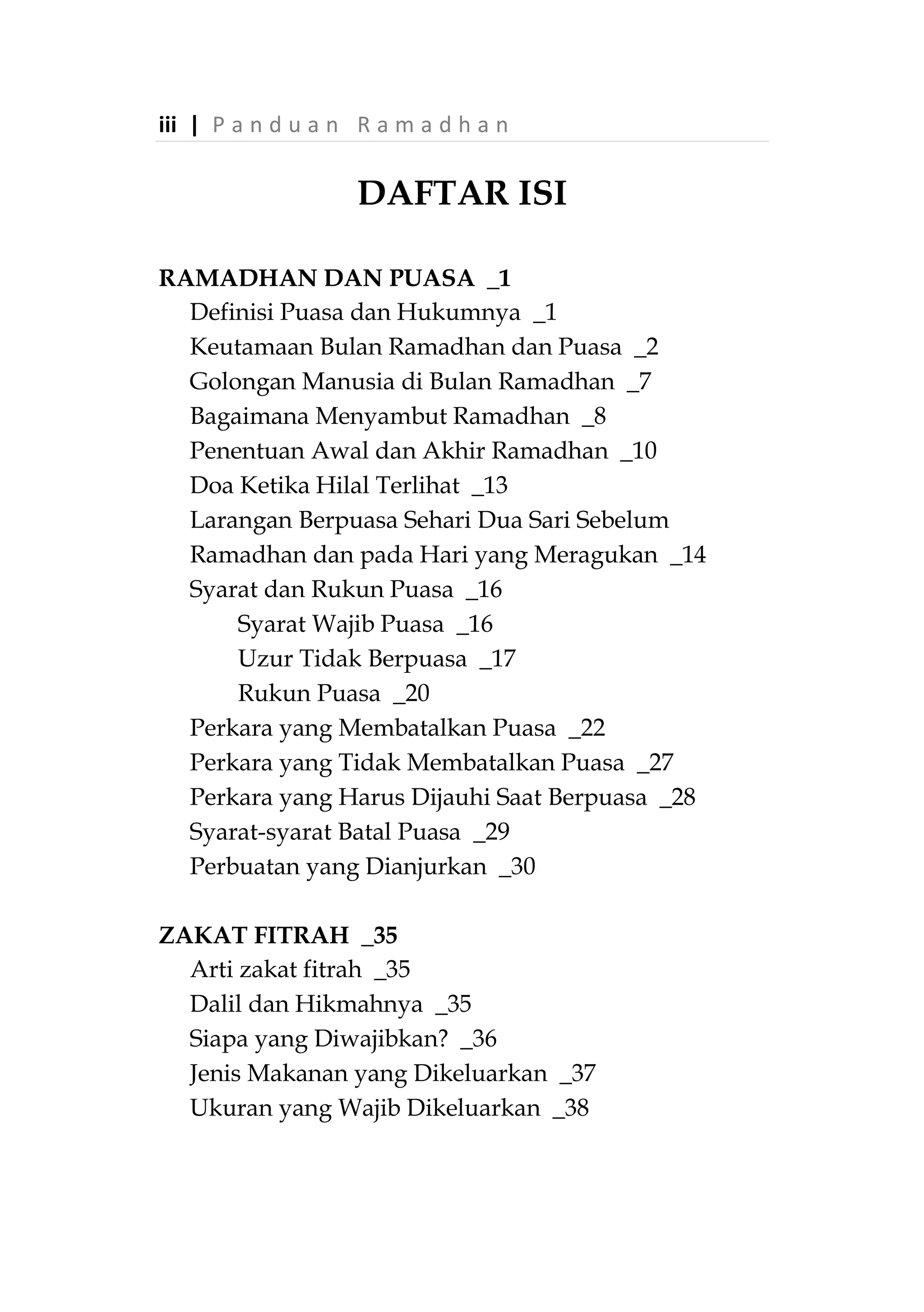 P a n d u a n R a m a d h a n | ii
Mutiara Wahyu


Hai orang-orang yang beriman, diwajibkan atas
kamu berpuasa sebagaimana diwajibkan atas
orang-orang sebelum kamu agar kamu bertakwa.
(Q.S. Al Baqarah: 183)
 