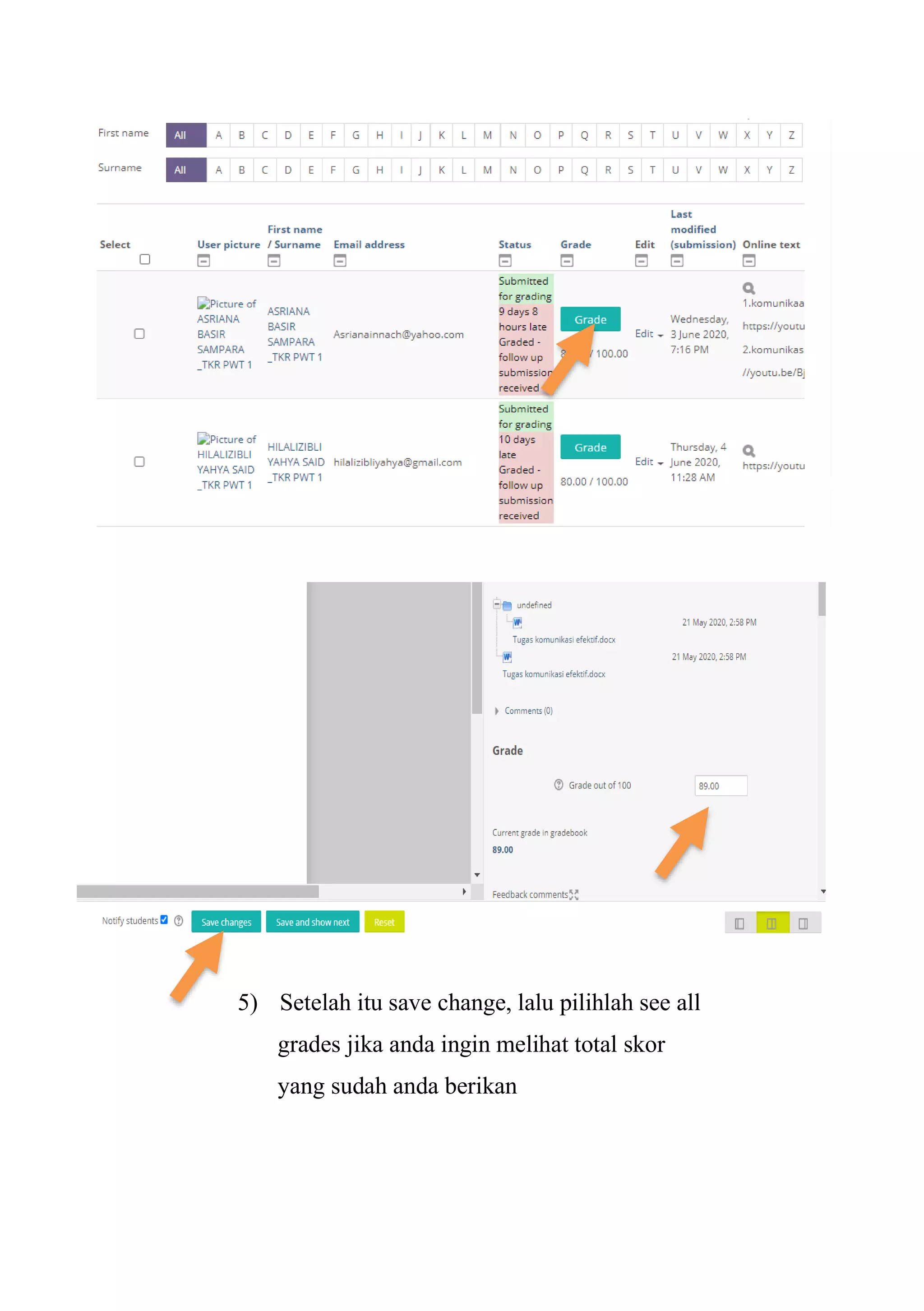 5) Setelah itu save change, lalu pilihlah see all
grades jika anda ingin melihat total skor
yang sudah anda berikan
 