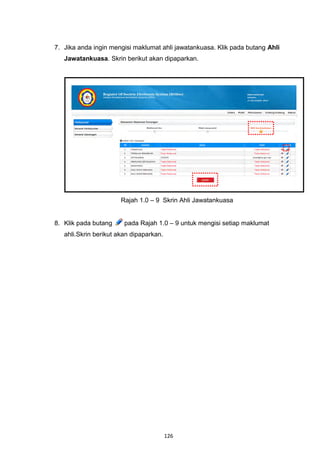 7. Jika anda ingin mengisi maklumat ahli jawatankuasa. Klik pada butang Ahli
   Jawatankuasa. Skrin berikut akan dipaparkan.




                       Rajah 1.0 – 9 Skrin Ahli Jawatankuasa


8. Klik pada butang     pada Rajah 1.0 – 9 untuk mengisi setiap maklumat
   ahli.Skrin berikut akan dipaparkan.




                                         126
 