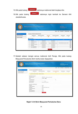 15. Klik pada butang            sekiranya maklumat telah lengkap diisi.

16. Klik pada butang                sekiranya ingin kembali ke Senarai Ahli
   Jawatankuasa.




17. Setelah selesai mengisi semua maklumat AJK Penaja. Klik pada butang
   Mesyuarat Penubuhan.Skrin berikut akan dipaparkan.




                   Rajah 1.0-4 Skrin Mesyuarat Pertubuhan Baru

                                    14
 